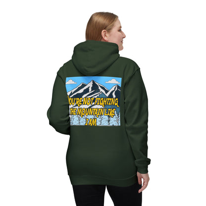 Mountain Graphic Hoodie — "You’re Not Fighting the Mountain Like I Am" Outdoor Sweatshirt